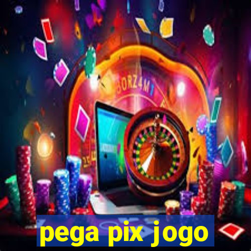 pega pix jogo